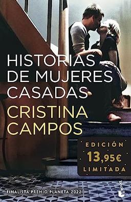 Historias de mujeres casadas: Finalista Premio Planeta 2022. Edición limitada (Colección Especial)