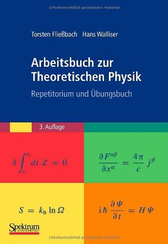 Arbeitsbuch zur Theoretischen Physik: Repetitorium und Übungsbuch