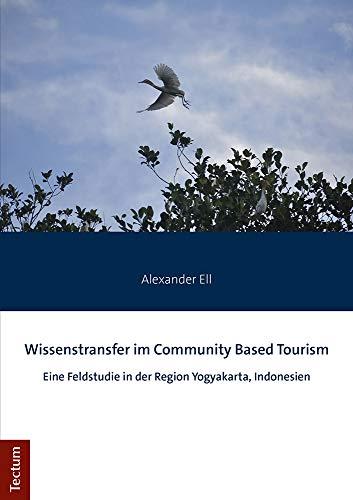 Wissenstransfer im Community Based Tourism: Eine Feldstudie in der Region Yogyakarta, Indonesien