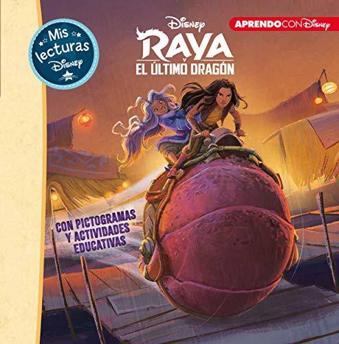 Raya y el último dragón. Mis lecturas Disney (Disney. Lectoescritura): Con pictogramas y actividades educativas (Aprendo con Disney)