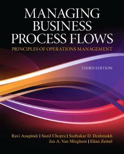 Managing Business Process Flows: Principles of Operations Management