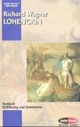 Lohengrin: Einführung und Kommentar. WWV 75. Textbuch/Libretto. (Opern der Welt)