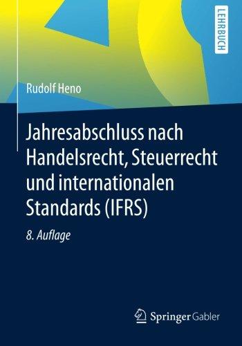 Jahresabschluss nach Handelsrecht, Steuerrecht und internationalen Standards (IFRS)