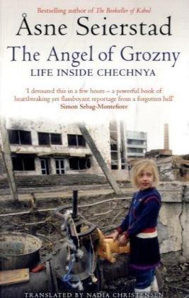 The Angel of Grozny: Life Inside Chechnya