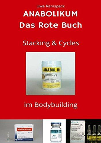 Anabolikum Das Rote Buch: Stacking & Cycles im Bodybuilding