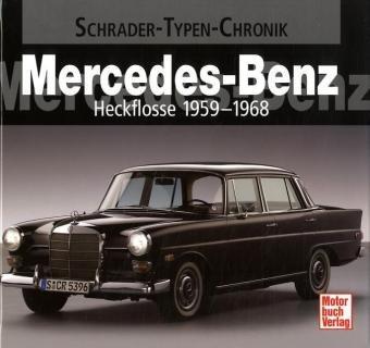 Mercedes-Benz: Heckflosse 1959-1968 (Schrader-Typen-Chronik)