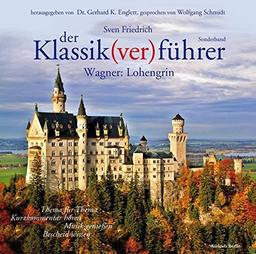 Der Klassik(ver) führer, Wagner: Lohengrin