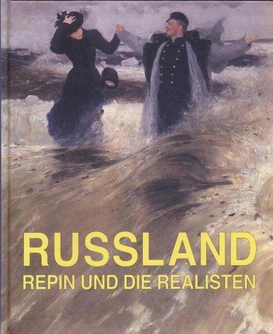 Russland - Repin und die Realisten