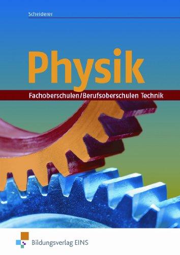 Physik. Fachoberschulen/Berufsoberschulen Technik: Nach dem Lehrplan von Bayern