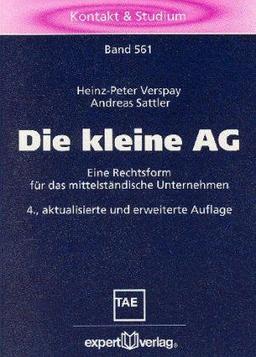 Die kleine AG. Eine Rechtsform für das mittelständische Unternehmen