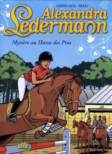 Alexandra Ledermann. Vol. 2. Mystère au haras des Pins