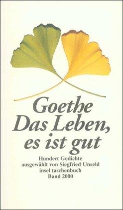 Das Leben, es ist gut: Hundert Gedichte (insel taschenbuch)