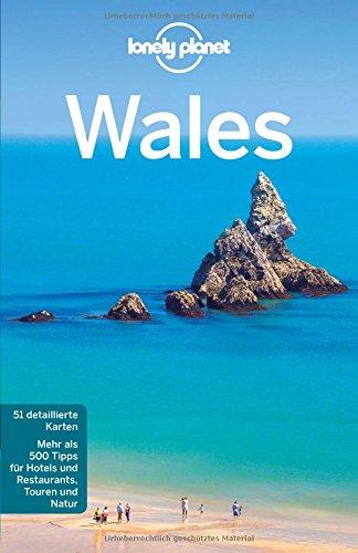 Lonely Planet Reiseführer Wales (Lonely Planet Reiseführer Deutsch)