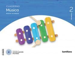 CUADERNO MUSICA NUEVO ACORDES 2 PRIMARIA CONSTRUYENDO MUNDOS