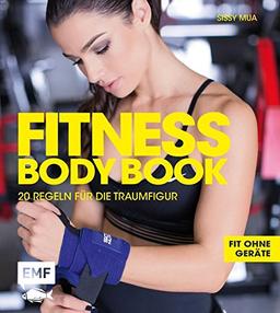 Fitness Body Book: 20 Regeln für die Traumfigur – Fit ohne Geräte