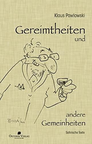 Gereimtheiten und andere Gemeinheiten: Satirische Texte