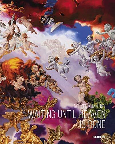 Nguyen Xuan Huy: Waiting until Heaven is Done