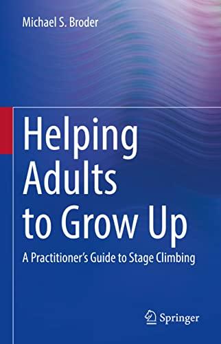 Helping Adults to Grow Up: A Practitioner's Guide to Stage Climbing