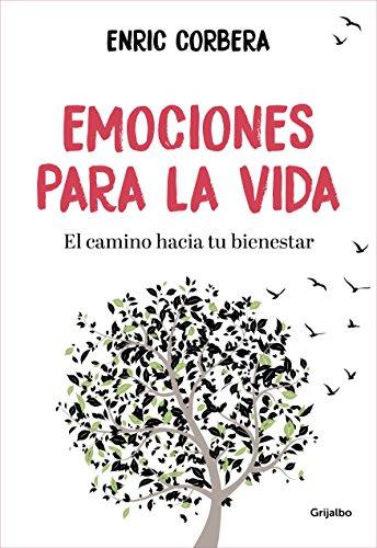 Emociones para la vida / Emotions for Life: El camino hacia tu bienestar (Vivir mejor)