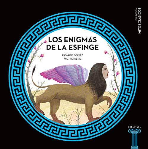 Los enigmas de la Esfinge (Mitos clásicos, Band 7)