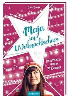 Maja im Weihnachtschaos: Ein Adventskrimi in 24 Kapiteln