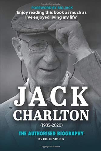 Jack Charlton: The Authorised Biography