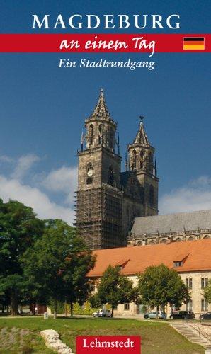 Magdeburg an einem Tag: Ein Stadtrundgang