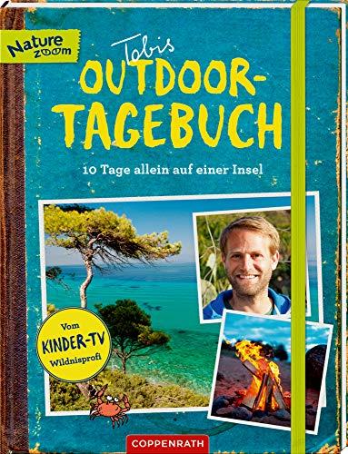 Tobis Outdoor-Tagebuch: 10 Tage allein auf einer Insel (Nature Zoom)