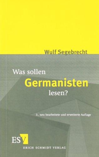 Was sollen Germanisten lesen?: Ein Vorschlag