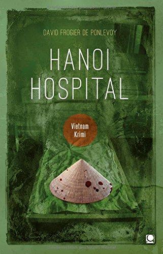 Hanoi Hospital: Vietnam-Krimi (Länderkrimis)