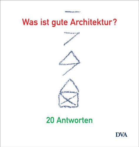 Was ist gute Architektur?: 21 Antworten