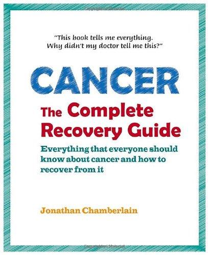 Cancer: The Complete Recovery Guide