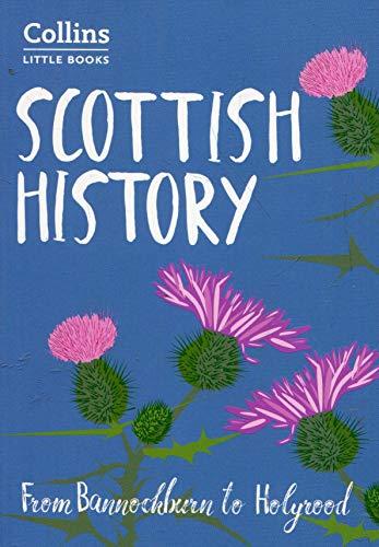 Scottish History: From Bannockburn to Holyrood (Collins Little Books)