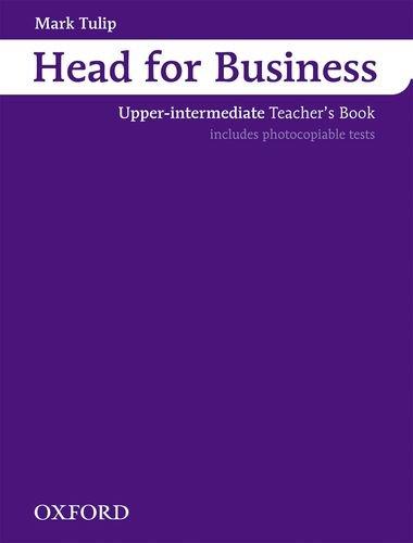 Head for Business: Teacher's Book Upper-intermediate level