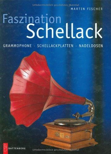 Faszination Schellack: Grammophone, Schellackplatten, Nadeldosen