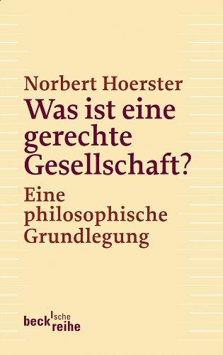 Was ist eine gerechte Gesellschaft?: Eine philosophische Grundlegung