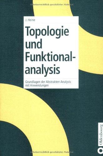 Topologie und Funktionalanalysis: Grundlagen der Abstrakten Analysis mit Anwendungen