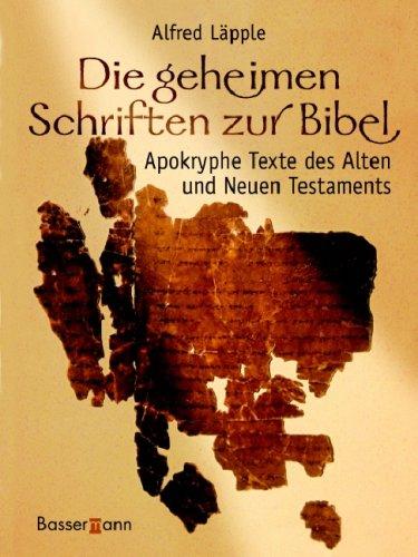 Die geheimen Schriften zur Bibel