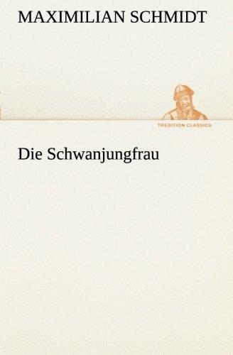 Die Schwanjungfrau (TREDITION CLASSICS)