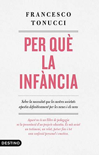 Per què la infància: Sobre la necessitat que les nostres societats apostin definitivament per les nenes i els nens (L'ANCORA)