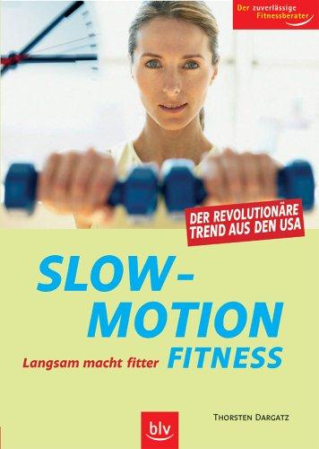 Slow-Motion-Fitness: Langsam macht fitter