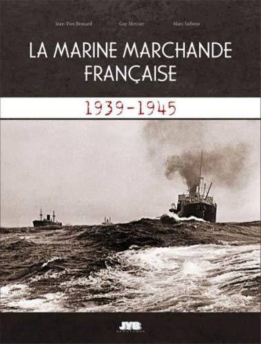 La marine marchande française : 1939-1945