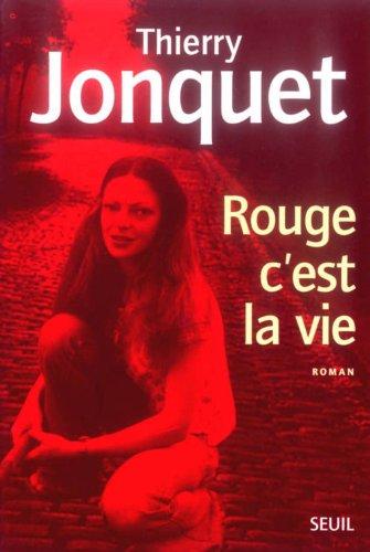 Rouge, c'est la vie