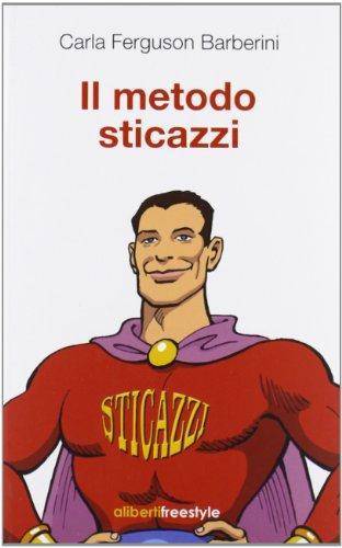 Il metodo sticazzi