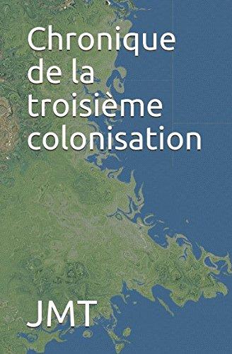 Chronique de la troisième colonisation