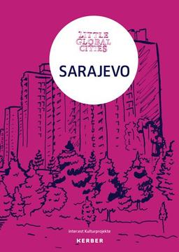 Little Global Cities: Sarajewo (Bosnien-Herzegowina)