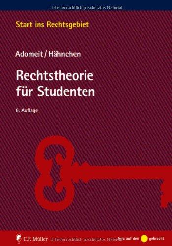 Rechtstheorie für Studenten (Start ins Rechtsgebiet)