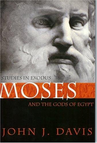 Moses and the Gods of Egypt: Studies in Exodus