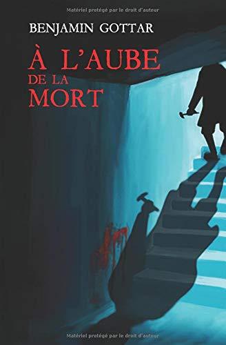 À l'aube de la mort