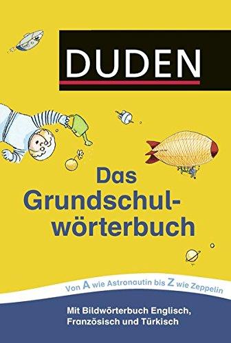 Duden - Das Grundschulwörterbuch (Duden - Grundschulwörterbücher)